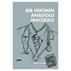 Bir Hekimin Anadolu Macerası