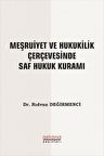 Meşruiyet ve Hukukilik Çerçevesinde Saf Hukuk Kuramı