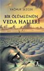 Bir Ölümlünün Veda Halleri