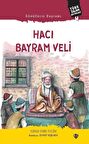 Gönüllerin Bayramı Hacı Bayram Veli