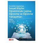 Kuramdan Uygulamaya Sosyal Bilgiler Öğretiminde Çağdaş Öğrenme ve Öğretme Yaklaşımları
