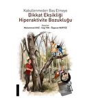 Kabullenmeden Baş Etmeye Dikkat Eksikliği Hiperaktivite Bozukluğu