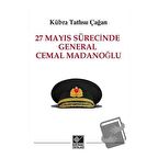 27 Mayıs Sürecinde General Cemal Madanoğlu