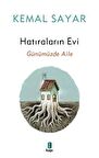 Hatıraların Evi - Günümüzdeki Aile