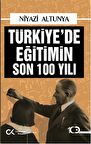 Türkiye’de Eğitimin Son 100 Yılı