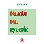 Balkanı Bal Eyledik