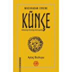 Mağaradan Evrene Künçe