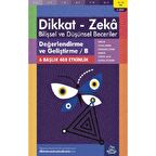 11-12 Yaş Dikkat - Zeka Bilişsel ve Düşünsel Beceriler 2. Kitap - Değerlendirme ve Geliştirme / B