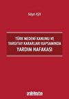 Türk Medeni Kanunu ve Yargıtay Kararları Kapsamında Yardım Nafakası