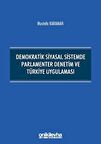 Demokratik Siyasal Sistemde Parlamenter Denetim ve Türkiye Uygulaması
