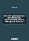 Kuzey Kıbrıs Türk Cumhuriyeti'nde Vergilendirme Süreci: Türkiye Cumhuriyeti Hukuku ile Karşılaştırmalı Bir İnceleme