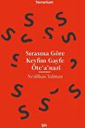 Sırasına Göre Keyfim Gayfe Öte'a'nazi