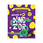 Nerede Bu Dinozor? - Bol Dinozorlu Aktivite Kitabı