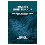 Tüm Yönleriyle Depresif Bozukluklar