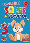 Etkinlikli Süper Boyama - 3 Yaş