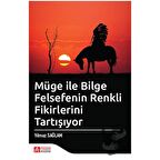 Müge İle Bilge Felsefenin Renkli Fikirlerini Tartışıyor
