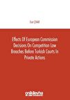 Effects of European Commission Decisions on Competition Law Breaches before Turkish Courts in Private Actions