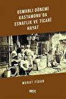 Osmanlı Dönemi Kastamonu'da Esnaflık ve Ticari Hayat
