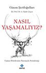 Nasıl Yaşamalıyız?
