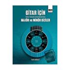 Gitar İçin Bütün Tonlarda Armonilendirilmiş Majör ve Minör Diziler