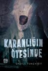Karanlığın Ötesinde - Ünzile Tunçyiğit