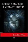 Behind A Mask or A Woman's Power