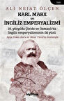 Karl Marx ve İngiliz Emperyalizmi & 19. Yüzyılda Çin'de ve Osmanlı'da İngiliz Emperyalizminin İki Yüzü / Dr. Ali Nejat Ölçen