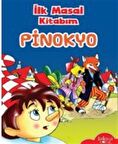 İlk Masal Kitabım - Pinokyo