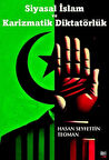 Siyasal İslam ve Karizmatik Diktatörlük