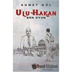 Ulu Hakan - Son Oyun