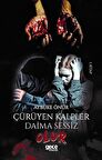 Çürüyen Kalpler Daima Sessiz Olur (1. Kitap)