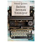 Sadece Sevmek Yetmiyor