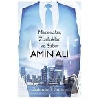 Amin Ali: Maceralar, Zorluklar ve Sabır