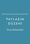 Gününden Emin Yarınından Endişesiz Bir Toplum İçin Paylaşım Düzeni