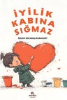 İyilik Kabına Sığmaz