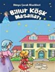 Billur Köşk Masalları - Dünya Çocuk Klasikleri