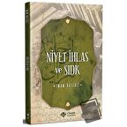 Niyet İhlas Ve Sıdk