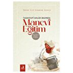 Tasavvufi Ahlak Bazında Manevi Eğitim