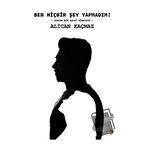 Ben Hiçbir Şey Yapmadım!