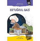 Osmanlının Kurucu Atası: Ertuğrul Gazi