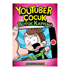 Youtuber Çocuk - Büyük Kapışma