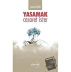 Yaşamak Cesaret İster