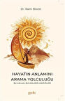 Hayatın Anlamını Arama Yolculuğu / Dr. Rami Bleckt