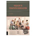 Yaşlılık ve Terapatik Rekreasyon