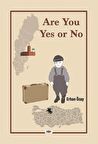Are You Yes or No