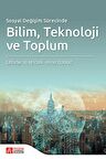 Sosyal Değişim Sürecinde Bilim Teknoloji ve Toplum