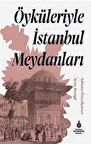 Öyküleriyle İstanbul Meydanları