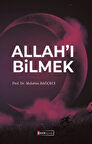 Allah'ı Bilmek / Prof. Dr. Muhittin Bağçeci