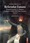 Reformlar Zamanı & Osmanlı Ermenileri, II. Mahmud, Tanzimat ve 1800-1860 Yılları Arasında İstanbul / Onnik Jamgoçyan