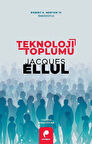 Teknoloji Toplumu / Jacques Ellul
